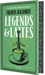 Title: Legends & Lattes: A Novel of High Fantasy and Low Stakes, Deluxe Edition, Author: Travis Baldree