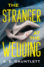 The Stranger at the Wedding: A Novel