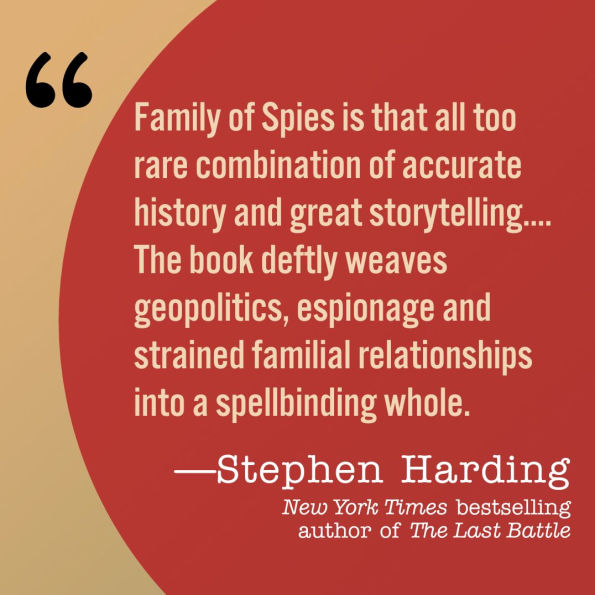 Family of Spies: A World War II Story Nazi Espionage, Betrayal, and the Secret History Behind Pearl Harbor