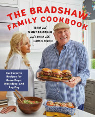 Free audio mp3 book downloads The Bradshaw Family Cookbook: Our Favorite Recipes for Game Days, Weekdays, and Any Day by Terry Bradshaw, Tammy Bradshaw, Rachel Bradshaw, Noah Hester, Lacey Hester