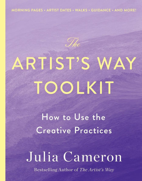 the Artist's Way Toolkit: How to Use Creative Practices