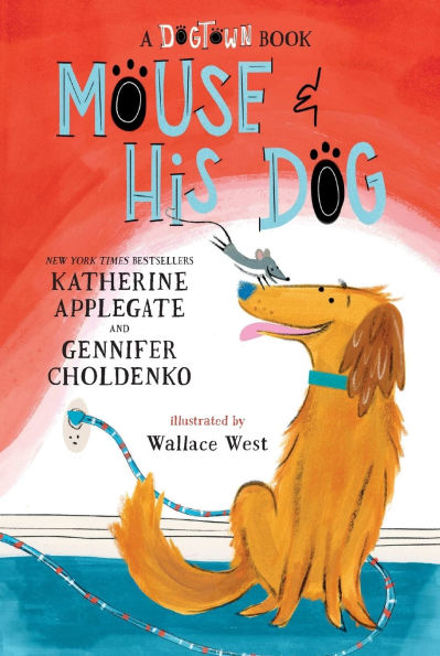 Mouse and His Dog: A Dogtown Book