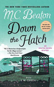Title: Down the Hatch: An Agatha Raisin Mystery, Author: M. C. Beaton