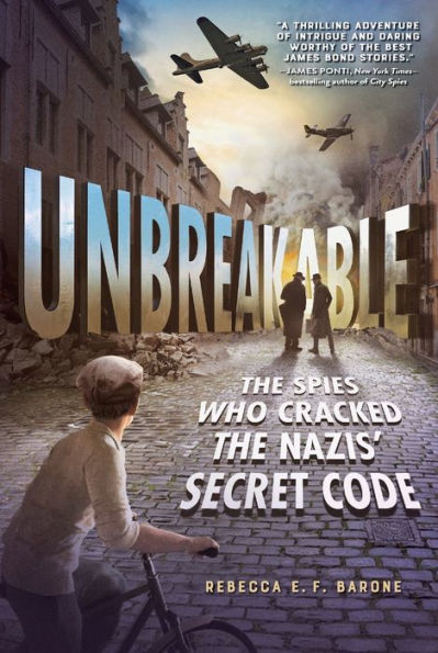 Unbreakable: the Spies Who Cracked Nazis' Secret Code
