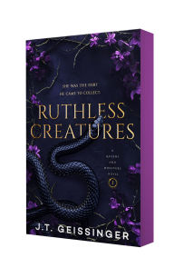 Title: Ruthless Creatures: A Queens and Monsters Novel, Author: J.T. Geissinger