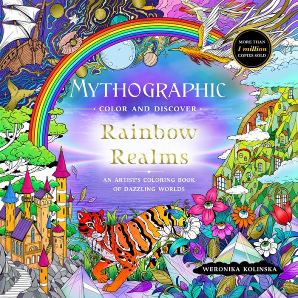 Mythographic Color and Discover: Rainbow Realms: An Artist's Coloring Book of Dazzling Worlds