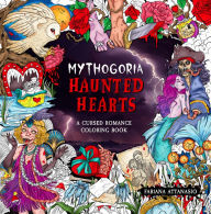 Title: Mythogoria: Haunted Hearts: A Cursed Romance Coloring Book, Author: Fabiana Attanasio