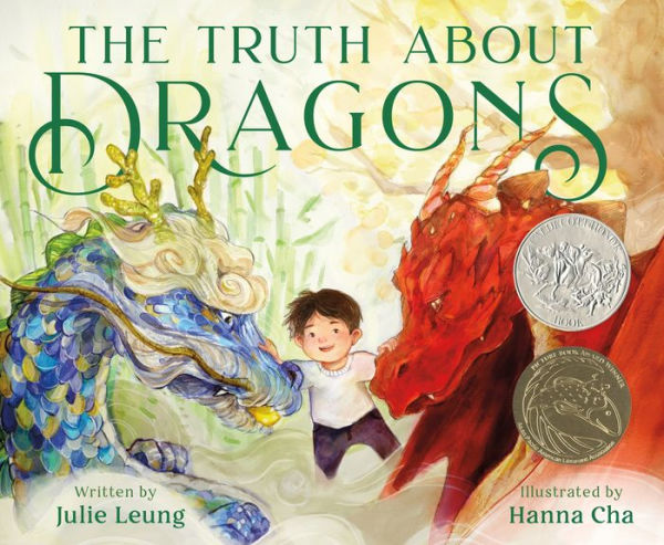 The Truth About Dragons: (Caldecott Honor Book)