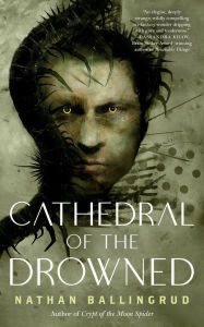 Title: Cathedral of the Drowned, Author: Nathan Ballingrud