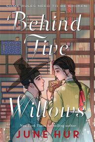 Title: Behind Five Willows, Author: June Hur