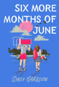 Ebooks free download deutsch epub Six More Months of June (English Edition) 9781250348678 PDF FB2 DJVU