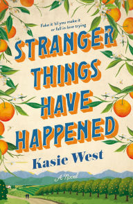 Title: Stranger Things Have Happened, Author: Kasie West