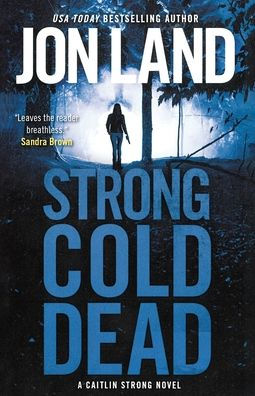 Strong Cold Dead: A Caitlin Novel