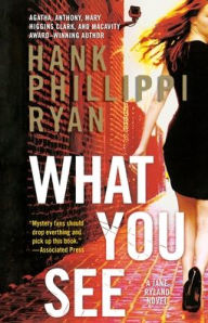 Title: What You See, Author: Hank Phillippi Ryan