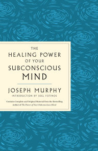 Free downloadable textbooks The Healing Power of Your Subconscious Mind: Contains Complete and Original Material from the Bestselling Author of The Power of Your Subconscious Mind CHM MOBI 9781250349668 (English literature)