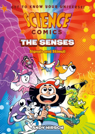 Title: Science Comics: The Senses: Signals and Stimuli, Author: Andy Hirsch