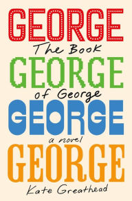 Google book download online The Book of George: A Novel in English CHM MOBI ePub by Kate Greathead