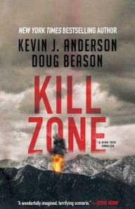 Title: Kill Zone: A High-Tech Thriller, Author: Kevin J. Anderson