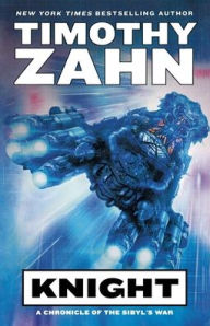 Title: Knight: A Chronicle of the Sibyl's War, Author: Timothy Zahn