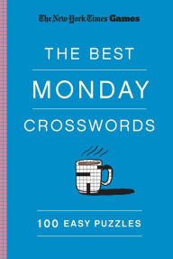 New York Times Games The Best Monday Crosswords: 100 Easy Puzzles