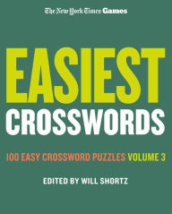 Title: New York Times Games Easiest Crosswords Volume 3: 100 Easy Crossword Puzzles, Author: The New York Times