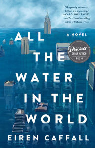 Free downloads of books on tape All the Water in the World: A Novel by Eiren Caffall 9781250353528 iBook MOBI PDB (English Edition)