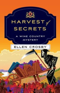 Title: Harvest of Secrets: A Wine Country Mystery, Author: Ellen Crosby