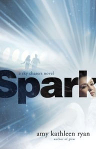 Title: Spark: Book Two of the Sky Chasers, Author: Amy Kathleen Ryan