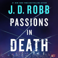 Title: Passions in Death: An Eve Dallas Novel, Author: J. D. Robb