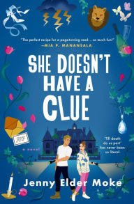 Title: She Doesn't Have a Clue: A Novel, Author: Jenny Elder Moke