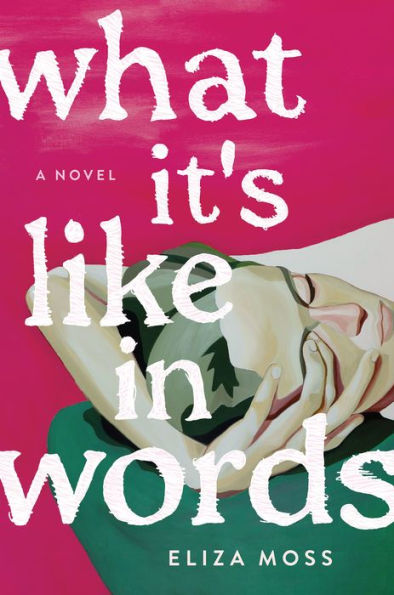 What It's Like Words: A Novel