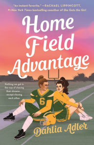 Title: Home Field Advantage, Author: Dahlia Adler
