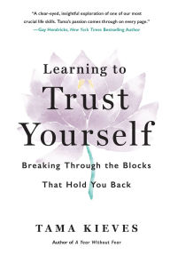 Scribd books downloader Learning to Trust Yourself: Breaking Through the Blocks That Hold You Back 9781250355515 iBook