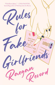 Title: Rules for Fake Girlfriends, Author: Raegan Revord