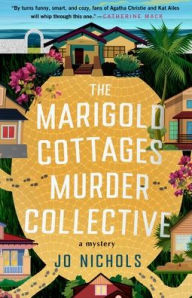 Title: The Marigold Cottages Murder Collective, Author: Jo Nichols