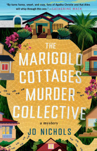 Title: The Marigold Cottages Murder Collective, Author: Jo Nichols