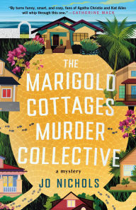 Title: The Marigold Cottages Murder Collective, Author: Jo Nichols