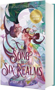 Title: Song of the Six Realms (B&N Exclusive Edition), Author: Judy I. Lin