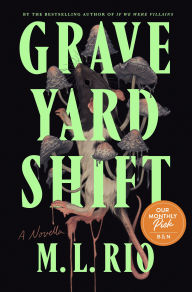 Title: Graveyard Shift: A Novella, Author: M. L. Rio