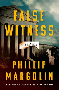Title: False Witness: A Thriller, Author: Phillip Margolin