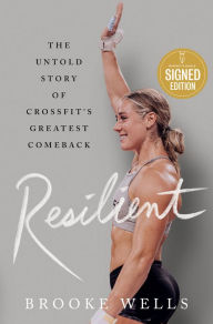 Free download ebooks links Resilient: The Untold Story of CrossFit's Greatest Comeback in English by Brooke Wells 9781250357052