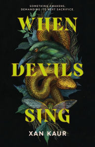 Title: When Devils Sing, Author: Xan Kaur