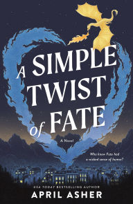 Title: A Simple Twist of Fate, Author: April Asher