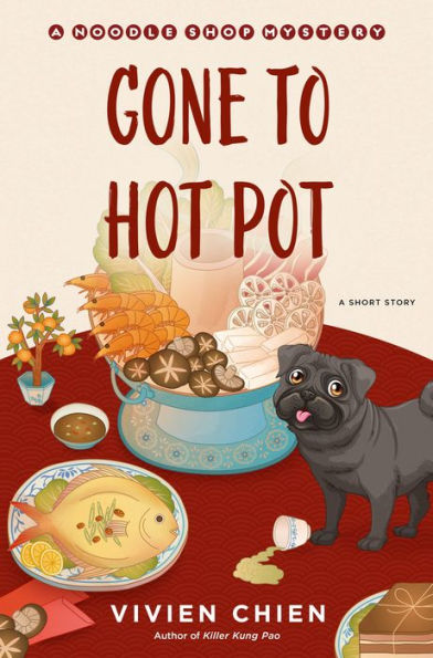 Gone to Hot Pot: A Noodle Shop Mystery Short Story