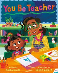 Title: You Be Teacher, Author: Karla Clark