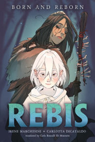 Books free downloads Rebis: Born and Reborn (English Edition) 9781250359070 by Irene Marchesini, Carlotta Dicataldo, Carla Roncalli Di Montorio