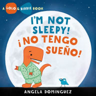 Title: Lolo and Birdie: I'm Not Sleepy! / ¡ No Tengo Sueño!, Author: Angela Dominguez