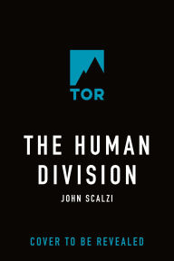 Title: The Human Division, Author: John Scalzi