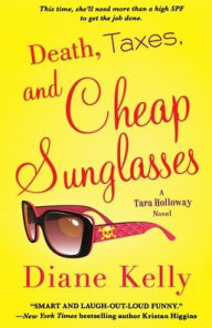 Title: Death, Taxes, and Cheap Sunglasses, Author: Diane Kelly