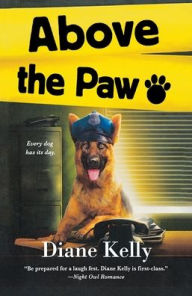 Title: Above the Paw, Author: Diane Kelly